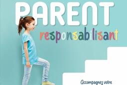 Parent responsabilisant : Accompagnez votre enfant vers l'autonomie et l'épanouissement.jpg