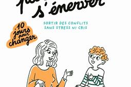 Parents sans s'énerver : sortir des conflits sans stress ni cris.jpg