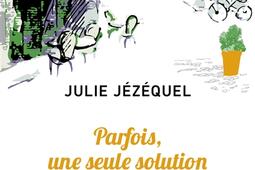 Parfois, une seule solution s'offre à vous.jpg