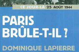 Paris brûle-t-il ? (25 août 1944) : histoire de la libération de Paris.jpg