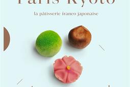 Paris-Kyoto : la pâtisserie franco-japonaise.jpg