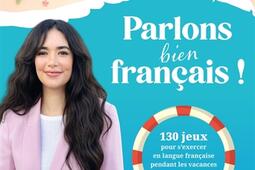 Parlons bien francais   130 jeux pour sexercer_Larousse_9782036095342.jpg