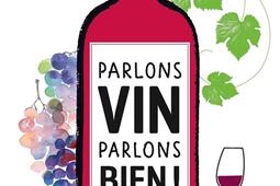 Parlons vin parlons bien ! : le vin comme vous ne l'avez jamais bu.jpg