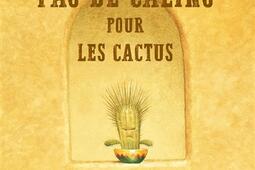 Pas de câlins pour les cactus.jpg