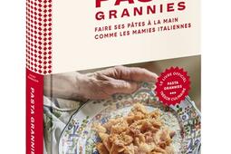 Pasta grannies : faire ses pâtes à la main comme les mamies italiennes.jpg