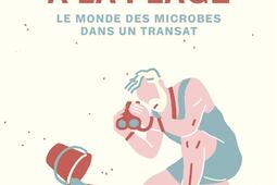 Pasteur à la plage : le monde des microbes dans un transat.jpg