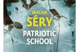Patriotic School_Gallimard_9782073035158.jpg
