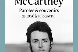 Paul McCartney  paroles et souvenirs  de 1956 a_Buchet Chastel_9782283035610.jpg