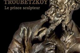 Paul Troubetzkoy  le prince sculpteur  expositio_Officina Libraria_9788833673325.jpg