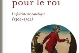 Payer pour le roi  la fiscalite monarchique Fra_Champ Vallon_9791026711780.jpg