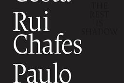 Pedro Costa, Rui Chafes, Paulo Nozolino : le reste est ombre : exposition, Paris, Centre national d'art et de culture Georges Pompidou, du 8 juin au 22 août 2022.jpg