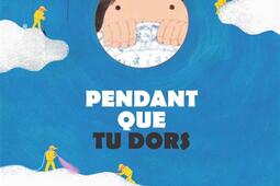 Pendant que tu dors.jpg
