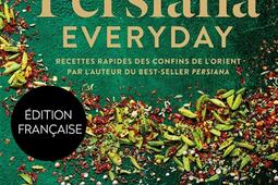 Persiana everyday : recettes rapides des confins de l'Orient.jpg