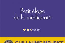 Petit éloge de la médiocrité.jpg