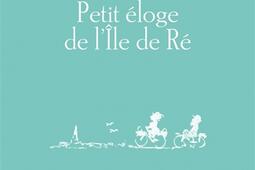 Petit eloge de lile de Re_Les peregrines_9791025207154.jpg