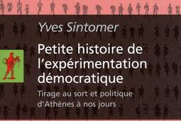 Petite histoire de l'expérimentation démocratique : tirage au sort et politique d'Athènes à nos jours.jpg