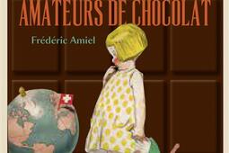 Petite histoire de la mondialisation à l'usage des amateurs de chocolat.jpg