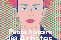 Petite histoire des artistes femmes : chefs-d'oeuvre, grands tournants, thèmes.jpg