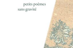 Petits poemes sans gravite_Les Ed de la Crypte_9782367391854.jpg