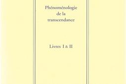 Phenomenologie de la transcendance  livres I  II_Editions decarts.jpg