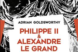 Philippe II & Alexandre le Grand : rois et conquérants.jpg