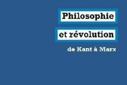 Philosophie et revolution  de Kant a Marx_la Fabrique.jpg
