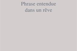 Phrase entendue dans un reve_la Barque_La Nerthe_9782917504833.jpg