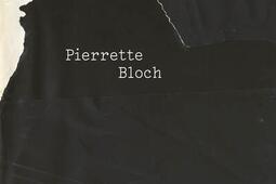 Pierrette Bloch  la peinture par dautres moyens_Bernard Chauveau Edition_Musee dart moderne et contemporain de SaintEtienne Metropole_9782363063595.jpg