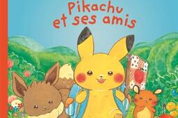 Pikachu et ses amis_Hachette Jeunesse_9782017247975.jpg