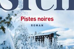 Pistes noires_Albin Michel_9782226498991.jpg