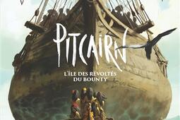 Pitcairn : l'île des révoltés du Bounty. Vol. 1. Terre promise.jpg