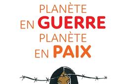 Planete en guerre planete en paix_Actes Sud jeunesse_9782330179403.jpg