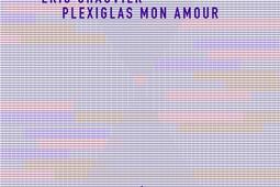 Plexiglas mon amour.jpg