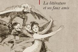 Plutôt seule que mal accompagnée : la littérature et ses faux amis.jpg