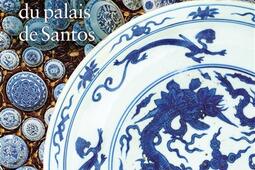 Porcelaines chinoises du palais de Santos.jpg