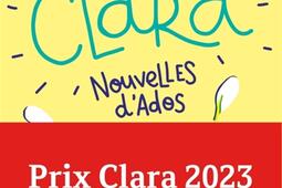 Pour Clara : nouvelles d'ados : prix Clara 2023.jpg