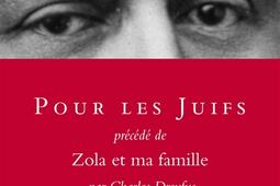 Pour les Juifs Jaccuse Zola et ma famille_Grasset_9782246845867.jpg