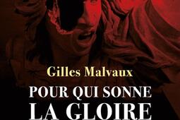 Pour qui sonne la gloire : une histoire française.jpg