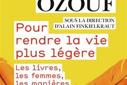 Pour rendre la vie plus légère : les livres, les femmes, les manières.jpg
