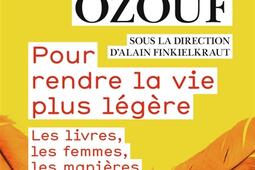 Pour rendre la vie plus légère : les livres, les femmes, les manières.jpg