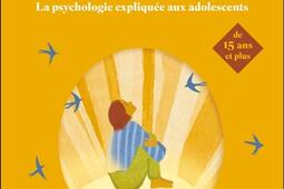 Pourquoi   la psychologie expliquee aux adolesc_Dunod_9782100892563.jpg