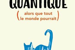Pourquoi personne ne comprend rien a la physique _Quanto_9782889157273.jpg
