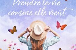 Prendre la vie comme elle vient.jpg