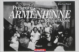Presence armenienne en RhoneAlpes  histoire d_le Dauphine_9782811000448.jpg