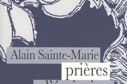 Prieres decrivains  anthologie_Actes Sud_9782330196004.jpg