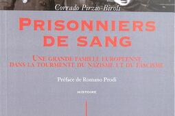 Prisonniers de sang : une grande famille européenne dans la tourmente du nazisme et du fascisme.jpg