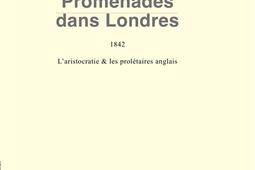 Promenades dans Londres : l'aristocratie et les prolétaires anglais.jpg