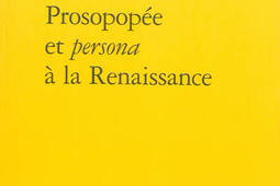 Prosopopee et persona a la Renaissance_Classiques Garnier_9782812417559.jpg