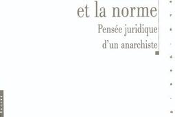 Proudhon et la norme : pensée juridique d'un anarchiste.jpg