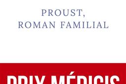 Proust roman familial_R Laffont_9782221271308.jpg